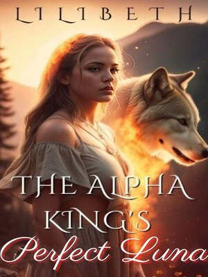 cover image of The Alpha King's Perfect Luna 1